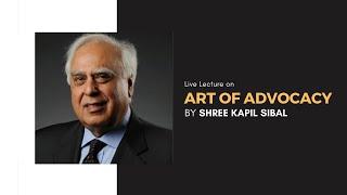 Hon. Shree Kapil Sibal on Art of Advocacy organised by SOL,  Manipal University Jaipur & Excelegal.