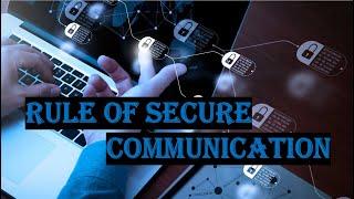 Basic Rule Of Secure Communication | Secure Communication.