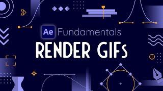 3 Ways to Export GIFs from After Effects - AE Fundamentals