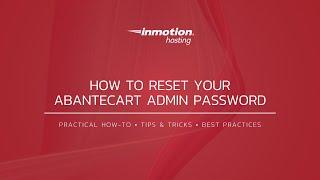 How to Reset Your AbanteCart Admin Password