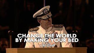 Change The World By Making Your Bed - One Of The Best Motivational Videos