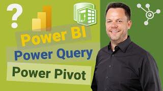 Was ist Power BI? Was ist Power Pivot? Und Power Query?