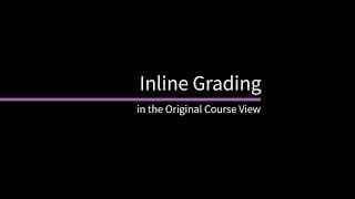 Inline Grading in the Original Course View