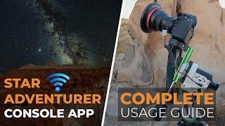 Part II | ULTIMATE Guide to SA Console App | Star Adventurer 2i Console App | SAM Console App | 4K