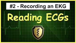 ECG/EKG Interpretation Tutorial - Episode 2 - Recording an ECG