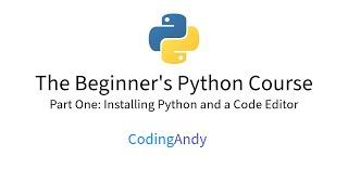 How to Install Python and a Code Editor