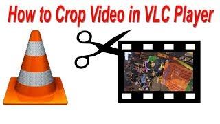 How to Crop Videos in VLC Media Player | Cut Video Using VLC Media Player