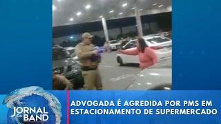 Advogada é agredida por PMs em estacionamento de supermercado de SC | Jornal da Band