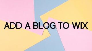 How to add a Blog to your Wix Website