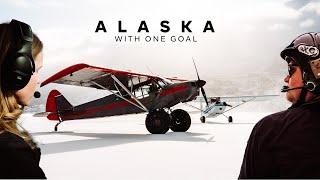 I Had 1 Goal When Visiting Alaska | A Backcountry Pilot Film