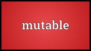 Mutable Meaning