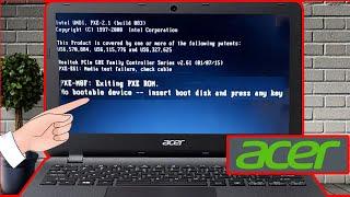 No bootable device Acer -- insert boot disk and press any key on Notebook Acer Windows 10, 8