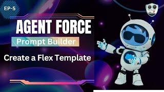 Exercise 4: Create a Flex Template | Flex template | Prompt Builder #agentforce #agent