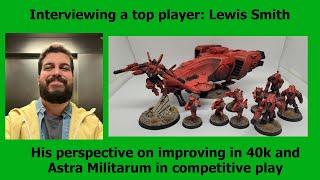 A top 40k player's perspective on Astra Militarum and how to improve | Lewis Smith | Warhammer 40k