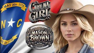 Carolina Girl - The Mason Brown Band's new country single.