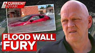 Angry residents blame controversial flood wall for Maribyrnong flooding | A Current Affair