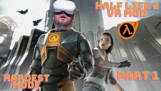 Best VR Mod game ever? Half-Life 2 VR Mod Full blind Gameplay hard mode Playthrough: Part 1