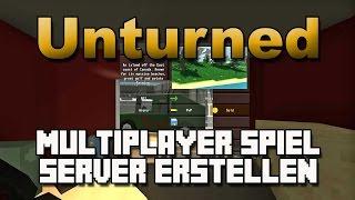 Unturned - Multiplayer Spiel bzw. Server erstellen [Deutsch] [Tutorial]