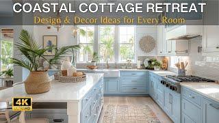 Dreamy Coastal Cottage Retreat: Coastal Cottage Style Interior Design & Decor Ideas for Every Room