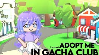 Adopt me in Gacha club | Remake