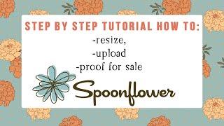 How to resize, upload, proof for sale on Spoonflower, surface pattern design Step by step tutorial