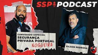 A Profissão de Vigilante e a Segurança Privada em Portugal com Nogueira Júnior - SSP PODCAST 1