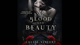 Blood and Beauty (Owned by the Don, #1) - Callie Vincent
