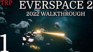 EVERSPACE 2: Walkthrough | PT1 | NEW START | PC | 2022