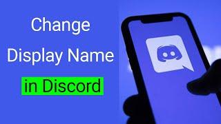 How to Change Display Name in Discord?