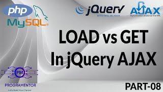 08 | Difference Between LOAD And GET Methods In jQuery AJAX | LOAD vs GET jQuery AJAX (Hindi/Urdu)