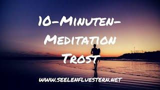 10-Minuten-Meditation Trost