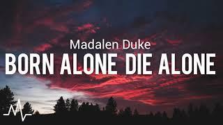 Madalen Duke _ Born Alone, Die Alone (Lyrics)