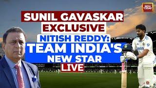 Nitish Kumar Reddy's Tremendous Century At MCG | Sunil Gavaskar Speaks On Nitish LIVE | Ind Vs Aus