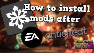 How To Install Mods In PvZ GW2 After The EA Anti Cheat Update