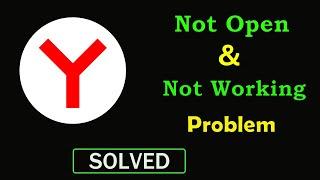 How to Fix Yandex Browser App Not Working Problem | Yandex Browser Not Opening in Android & Ios