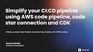 Simplify your CI:CD pipeline using AWS Code Pipeline, Code Star Connection and CDK updated