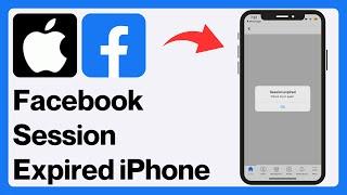 iPhone: How to Fix Facebook Session Expired Problem 2024