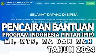 PENCAIRAN BANTUAN PROGRAM INDONESIA PINTAR (PIP) UNTUK JENJANG MI, MTS, MA DAN MAK TAHUN 2024