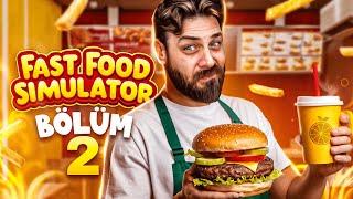 DRAMA BURGER'DE KAOS VAKTİ! | FAST FOOD SIMULATOR | BÖLÜM 2