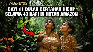 KISAH NYATA - DI AMBANG KEMAT1AN || 4 anak bertahan hidup di hutan amazon selama 40 hari‼️