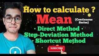 Mean | Direct Method | Step-deviation Method | Shortcut Method | Continuous Series |