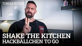 Shake The Kitchen - Tobias Rothe | Hackbällchen to go Fitness Rezept