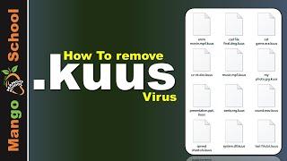 KUUS file virus ransomware [.kuus] Removal and decrypt guide