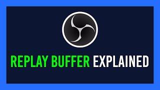 OBS: Replay Buffer explained | Similar to Shadowplay