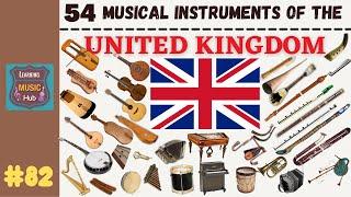 54 MUSICAL INSTRUMENTS OF THE UNITED KINGDOM | LESSON #82|  MUSICAL INSTRUMENTS | LEARNING MUSIC HUB