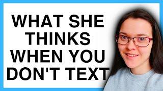 THIS Is How WOMEN THINK When You STOP TEXTING THEM