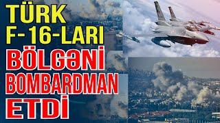 Türk F-16-ları bölgəni bombardman etdi - Mövqelər ələ keçirildi - Media Turk TV