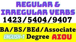 Regular & Irregular Verbs/ Communication Skills/ English-1/ AIOU/ English Grammar/ 1423,5404,9407/