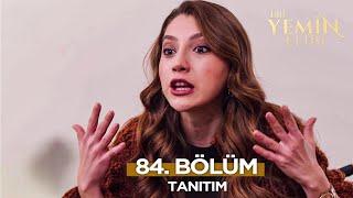 Bir Yemin Ettim 84. Bölüm Fragmanı  | 13 Mart Perşembe  @BirYeminEttimDizi​