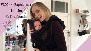 VLOG// EXPAT MOM LIFE// NETHERLANDS